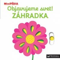 MiniPÉDIA – Objavujeme svet! Zahrádka