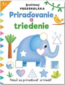 Priraďovanie a triedenie - Zručnosti predškoláka