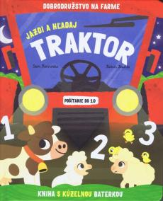 Jazdi a hľadaj - Traktor - kniha s kúzelnou baterkou