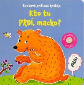 Kto tu prdí, macko? Zvuková prdiaca knižka