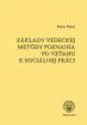 Základy vedeckej metódy poznania vo vzťahu k socíálnej práci