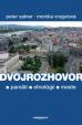 Dvojrozhovor (o pamäti - etnológii - meste)