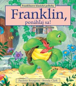 Franklin, ponáhľaj sa!