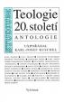 Teologie 20.století - Antologie