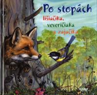 Po stopách lišiačika, veveričiaka a zajačika