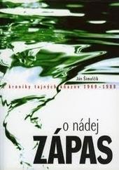 Zápas o nádej: Z kroniky tajných kňazov 1969-1989