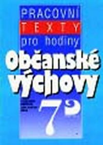 Pracovní texty k tématům z občanské výchovy pro 7. r. ZŠ