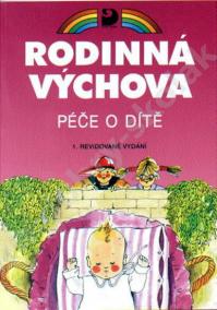 Rodinná výchova - Péče o dítě