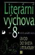 Literární výchova pro 8. ročník ZŠ - Úvod do světa literatury II.