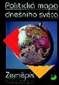 Politická mapa dnešního světa - Zeměpis pro 8. a 9. ročník ZŠ