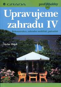 Upravujeme zahradu IV