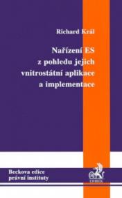 Nařízení ES z pohledu jejich vnitrostátní aplikace a implementace