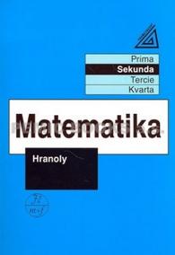 Matematika pro nižší ročníky víceletých gymnázií - Hranoly