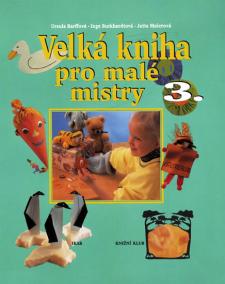 Velká kniha pro malé mistry 3.