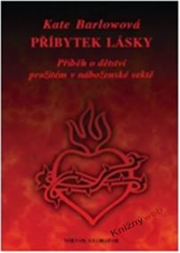 Příbytek lásky - Příběh o dětství prožitém v náboženské sektě