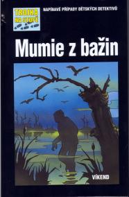 Mumie z bažin - Trojka na stopě