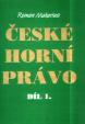 České horní právo díl I.