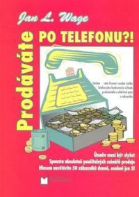 Prodáváte po telefonu?!