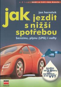 Jak jezdit s nižší spotřebou benzínu, plynu (LPG) i nafty