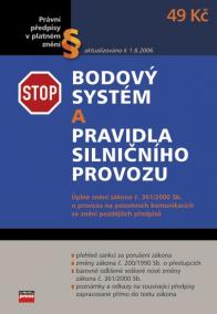 Bodový systém a pravidla silničního provozu platná od 1.7.2006