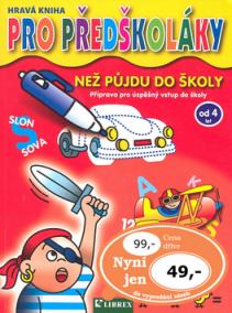 Hravá kniha pro předškoláky - než půjdu do školy (4-7 let)