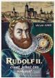 Rudolf II. - O císaři, jehož čas uplynul