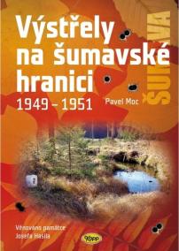 Výstřely na šumavské hranici 1949-1951