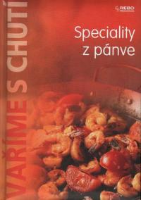 Vaříme s chutí - Speciality z pánve