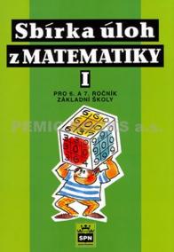 Sbírka úloh z matematiky 1 pro 6. a 7. ročník základní školy