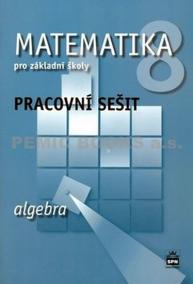 Matematika 8 pro základní školy - Algebra - Pracovní sešit