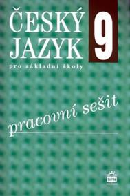 Český jazyk 9 pro základní školy - Pracovní sešit