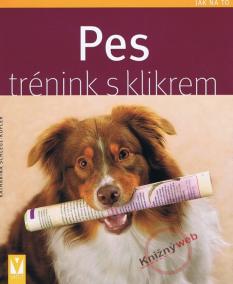 Pes - trénink s klikrem - Jak na to