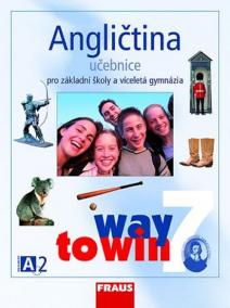 Angličtina 7 pro ZŠ a víceletá gymnázia Way to Win - učebnice