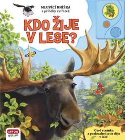 Kdo žije v lese? - Mluvicí knížka s příběhy zvířátek