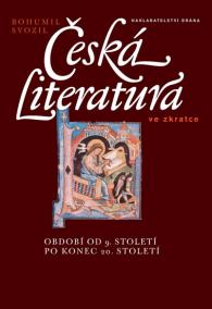 Česká literatura ve zkratce – období od 9. století po konec 20. století