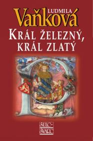 Král železný, král zlatý - Lev a Růže I. - 6. vydání