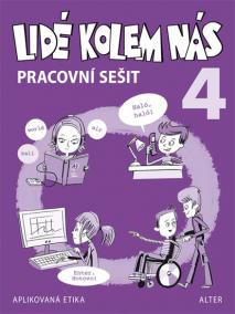 Pracovní sešit - Lidé kolem nás 4 - Etika pro 4. ročník ZŠ