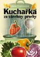 Kuchařka za všechny prachy