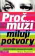 Proč muži milují potvory