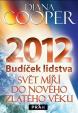 2012 Budíček lidstva - Svět míří do nové