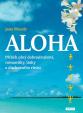 Aloha - Příběh plný dobrodružství, romantiky, lásky a duchovního růstu