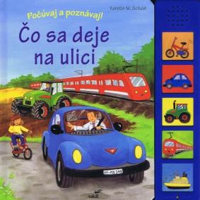 Čo sa deje na ulici -počúvaj a poznávaj!