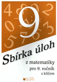 Sbírka úloh z matematiky pro 9. ročník