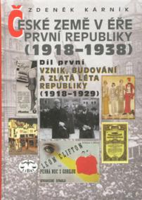 České země v éře První republiky 1918 - 1938 díl první