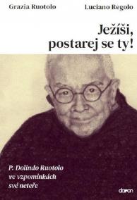 Ježíši, postarej se ty! - P. Dolindo Ruotolo ve vzpomínkách své neteře