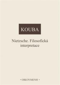 Nietzsche. Filosofická interpretace