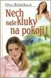 Nech naše kluky na pokoji!