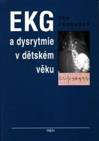 EKG a dysrytmie v dětském věku (Praktický návod k diagnostice a léčbě)