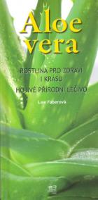 Aloe vera - Rostlina pro zdraví a krásu