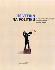 30 vteřin na politiku - 50 nejprovokativnějších politických teorií, o nichž získáte přehled za 30 vteřin